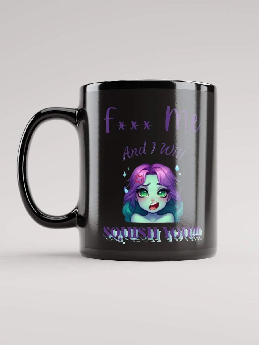 F*** Me, and I will Squish You! product image (11)