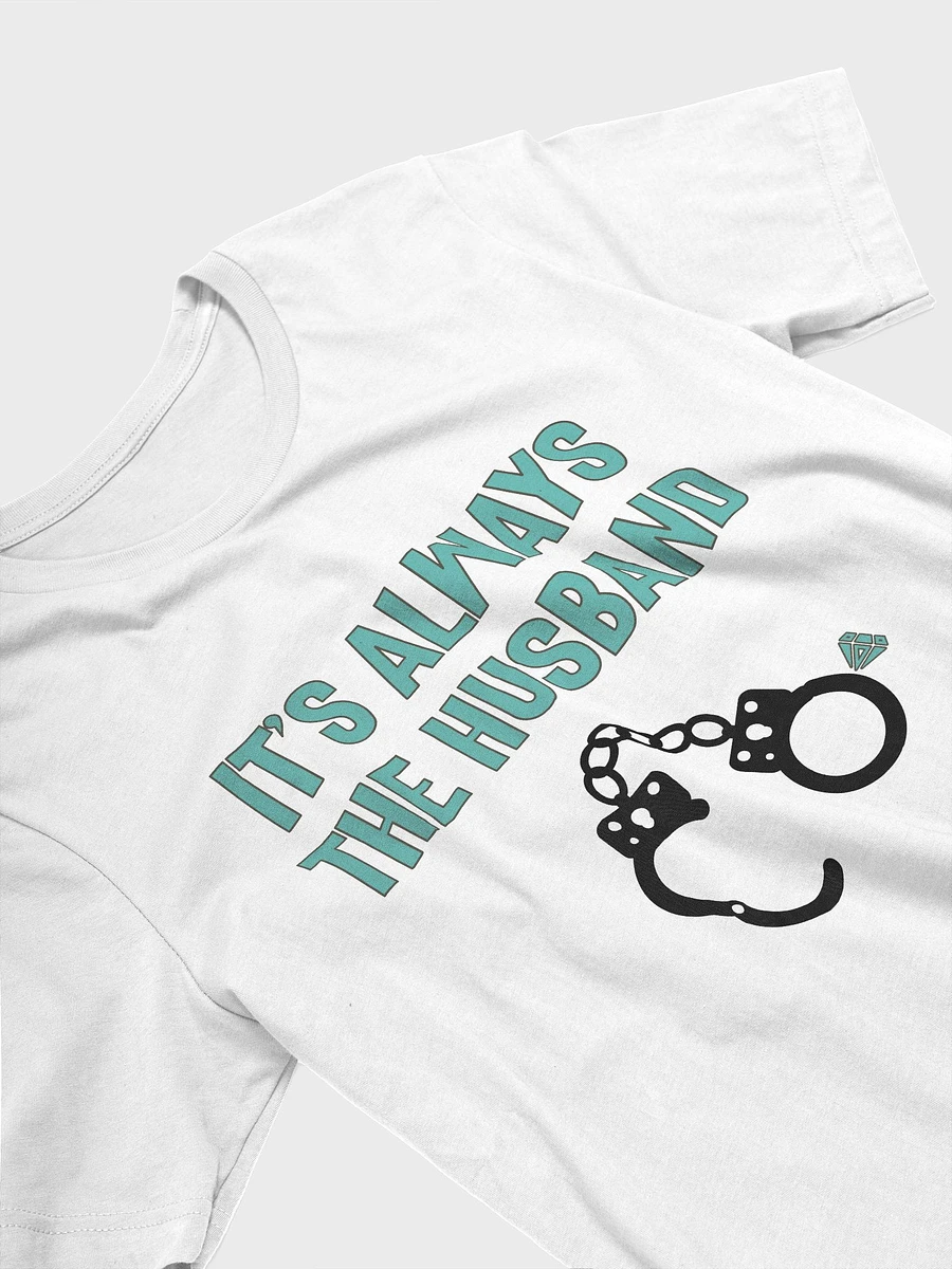 It's Always the Husband T-Shirt product image (3)