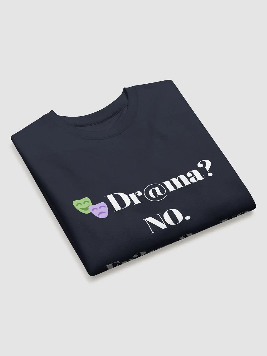$.T.@.T - NØ DR@MA Premium Sweatshirt product image (26)