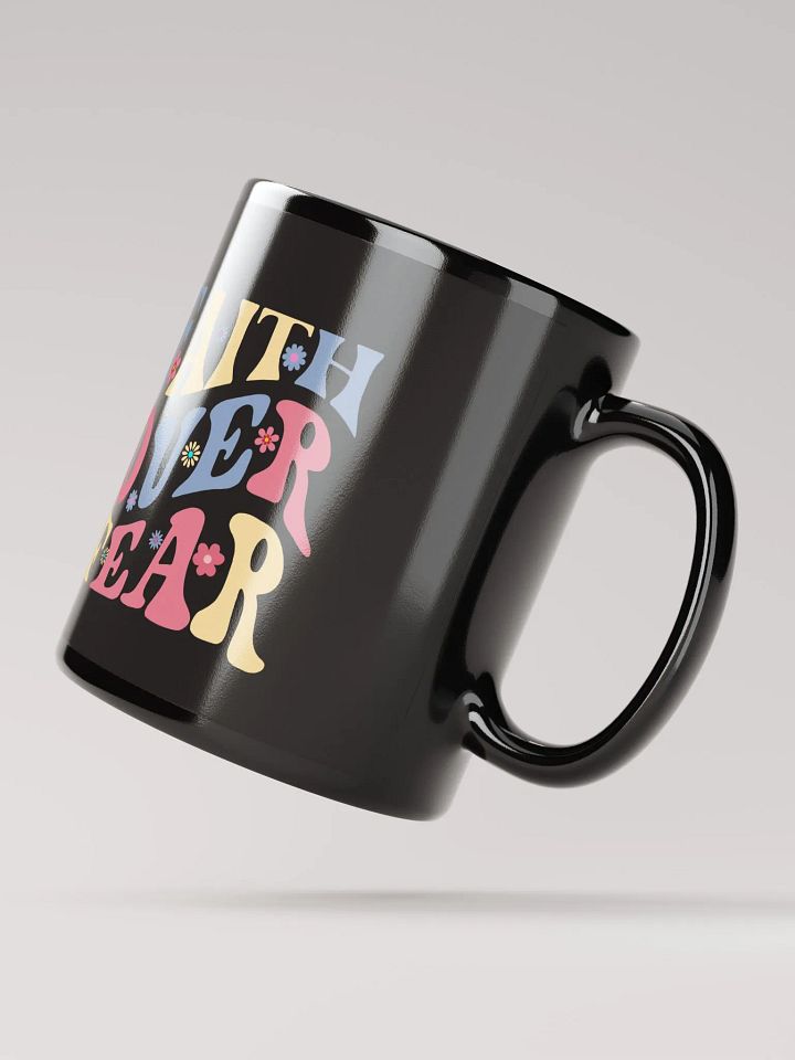 Faith Over Fear Ceramic Mug - Curved product image (2)
