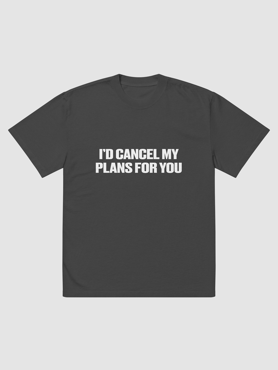 ‘Cancel my plans’ t-shirt product image (1)