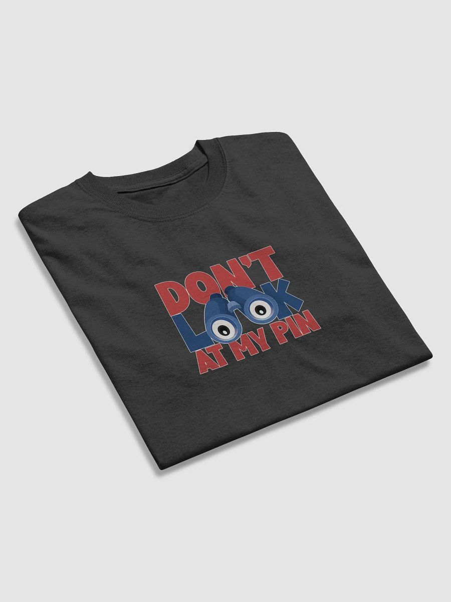 DON'T LOOK AT MY PIN product image (3)