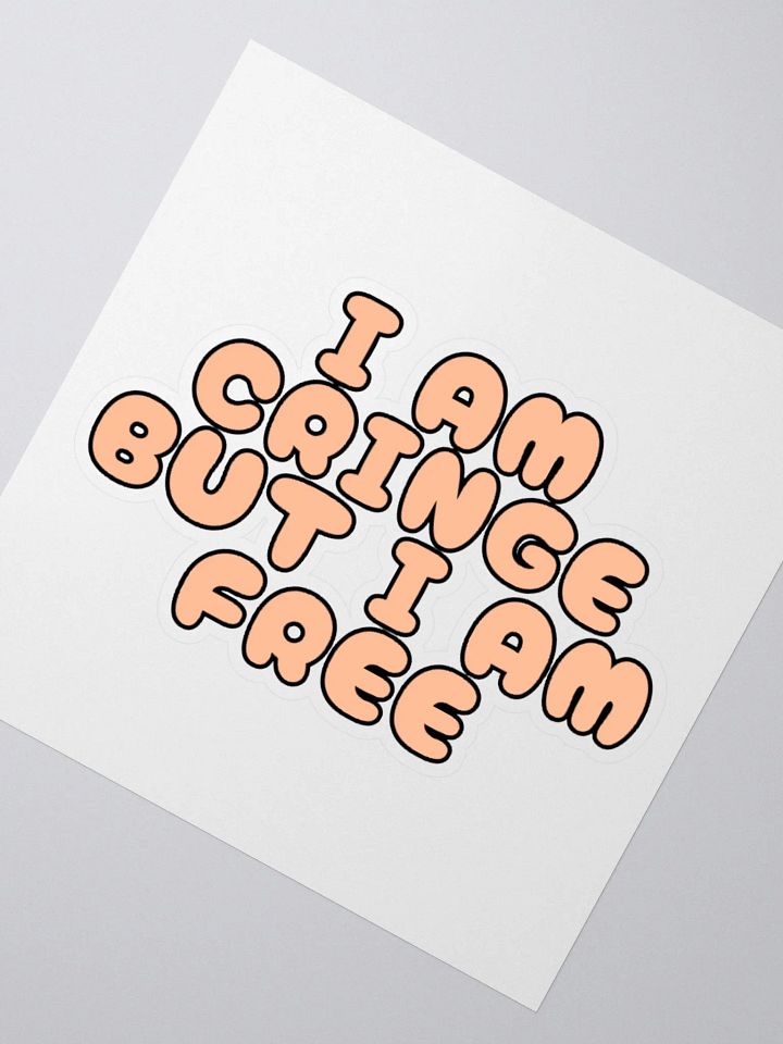 I am Cringe but I am Free Sticker product image (2)