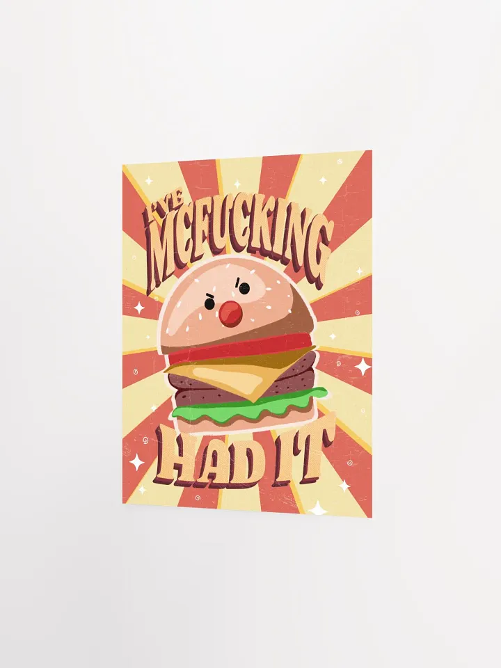 I've McF*ckin Had It | Poster product image (3)