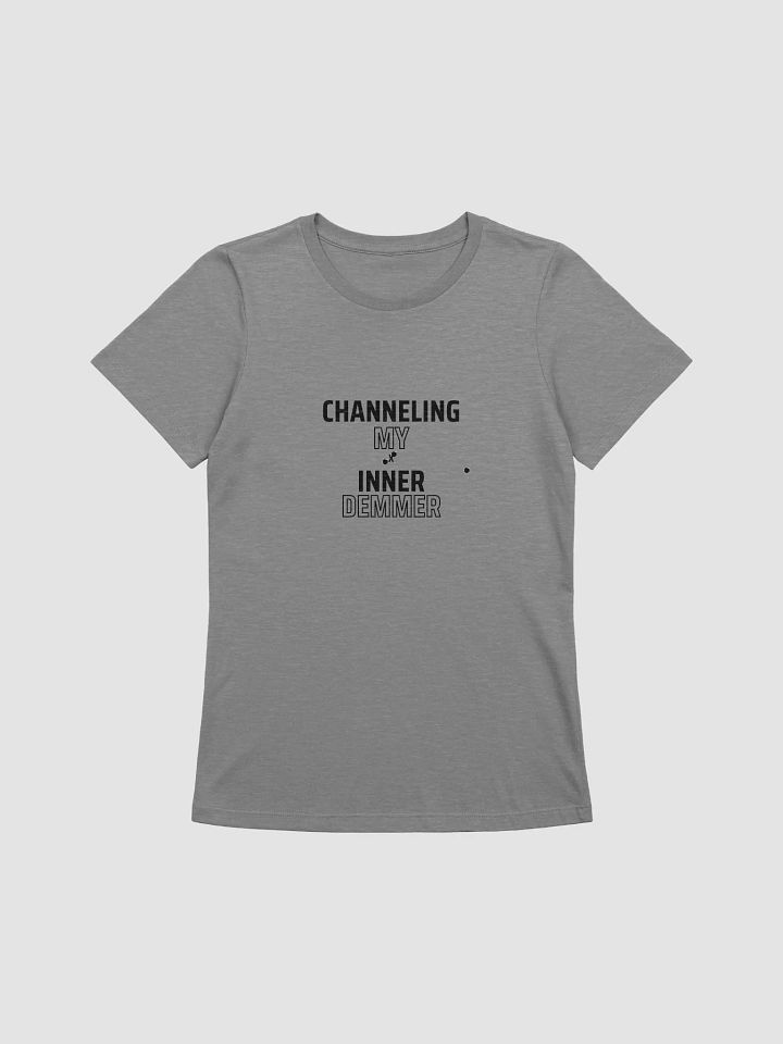 Ladies Channeling Demmer Tshirt product image (3)