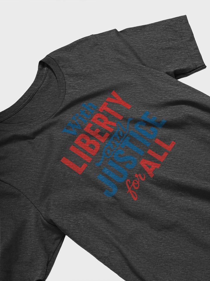 Liberty & Justice for ALL Supersoft Tee product image (1)