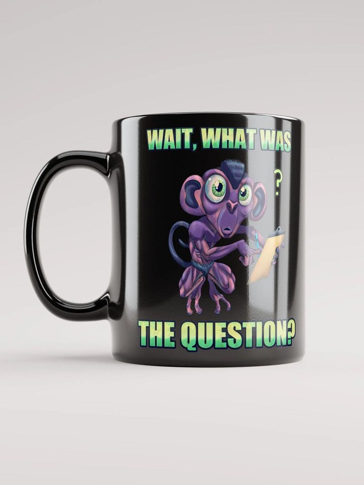 Wait, What Was The Question? - Mug product image (1)