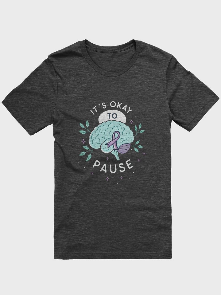 It's Okay to Pause – Mental Health Tee product image (1)