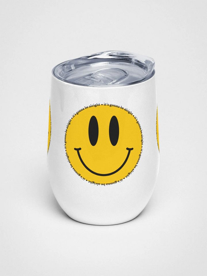 It's Gonna Be Alright Wine Tumbler product image (1)