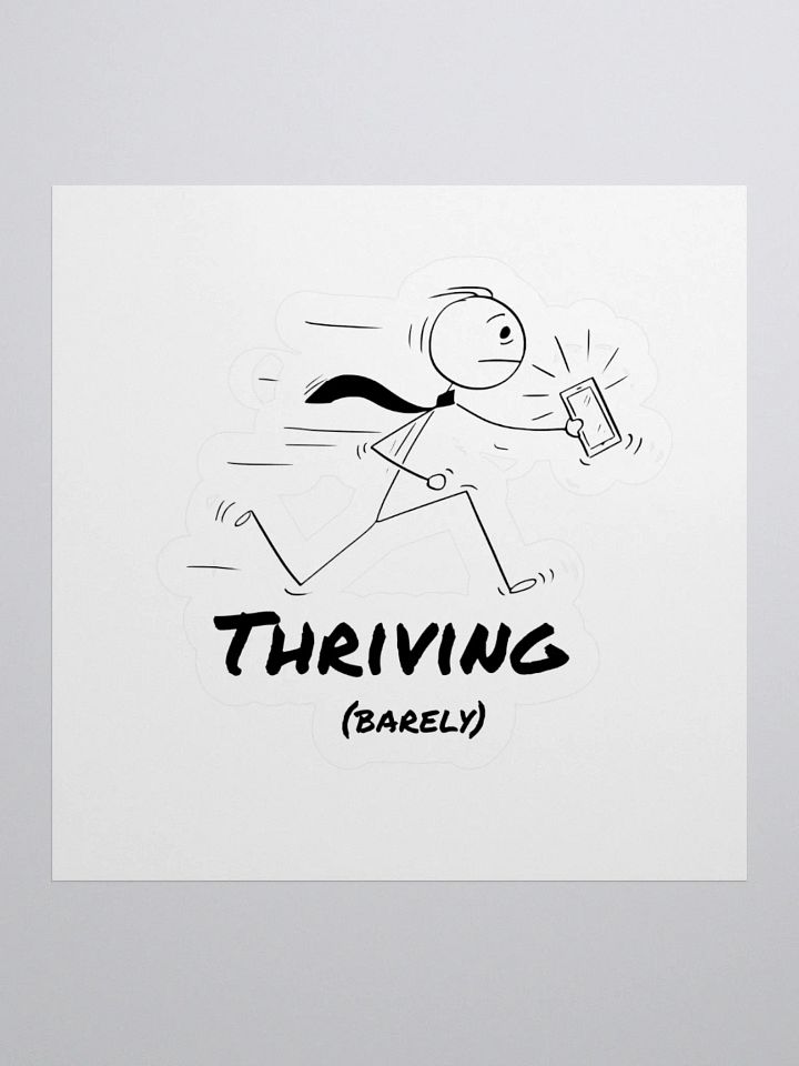 "Thriving (Barely)" – Kiss Cut Sticker product image (2)