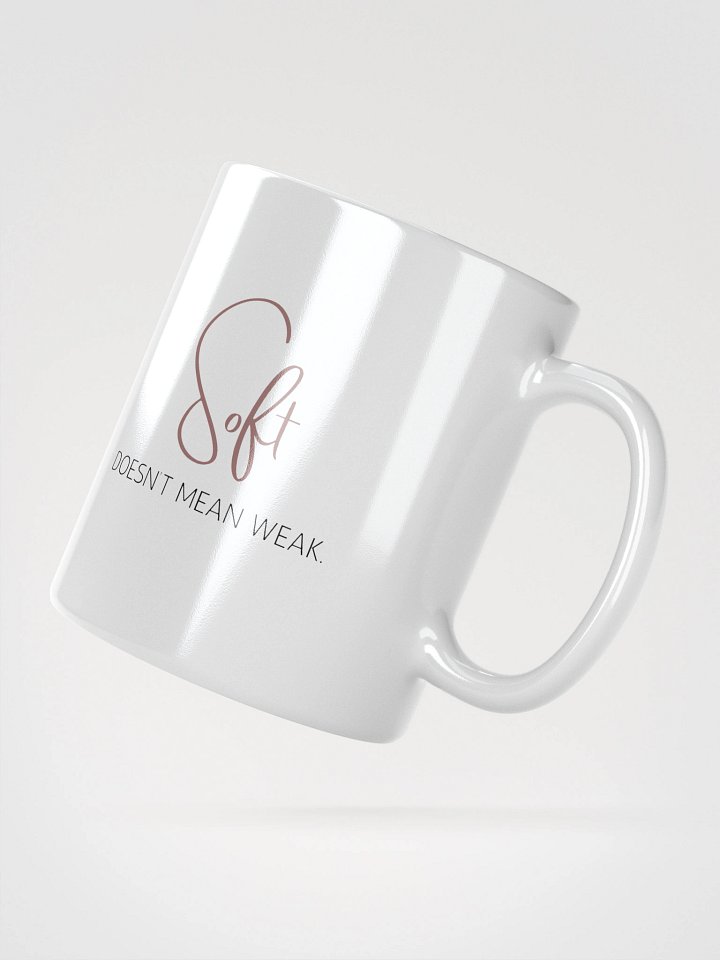 Truthbomb: Soft Doesn’t Mean Weak • Ceramic Mug product image (2)