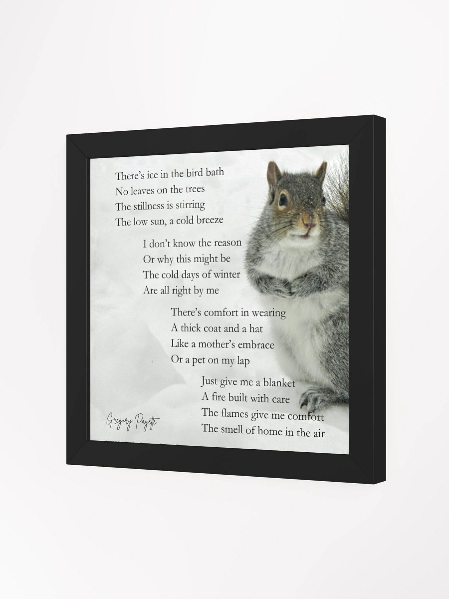 "Cold Days of Winter" - A Winter Poem with a Fat Squirrel (Framed, Museum-Quality Matte Paper) product image (8)