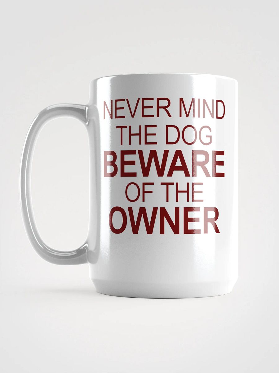 Beware the owner - mug product image (6)