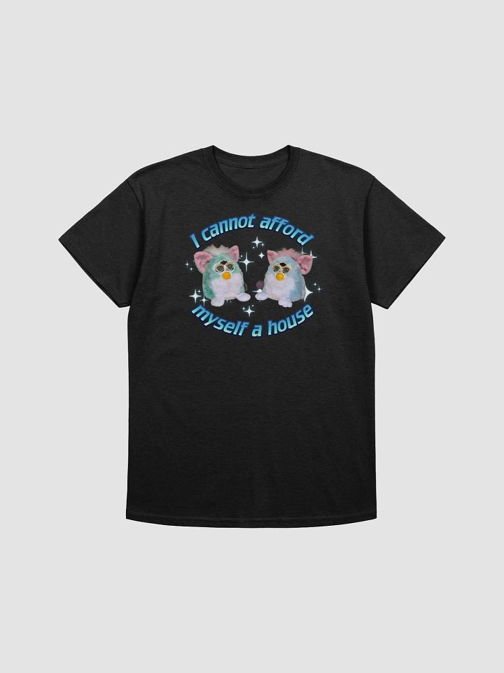 Cannot Afford A House Unisex T-Shirt product image (5)