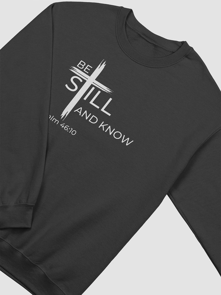 Psalm 46:10 Be still and know that I am God Unisex Sweatshirt product image (3)
