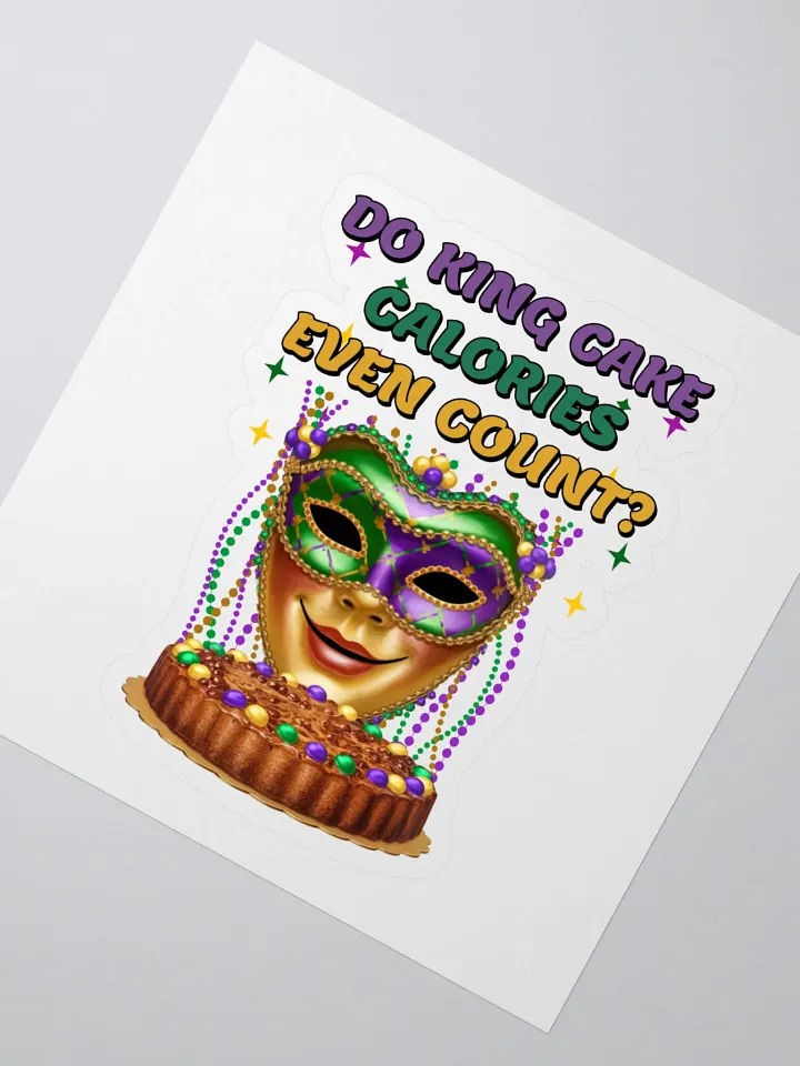 Do King Cake Calories Even Count? Funny Mardi Gras Sticker product image (2)