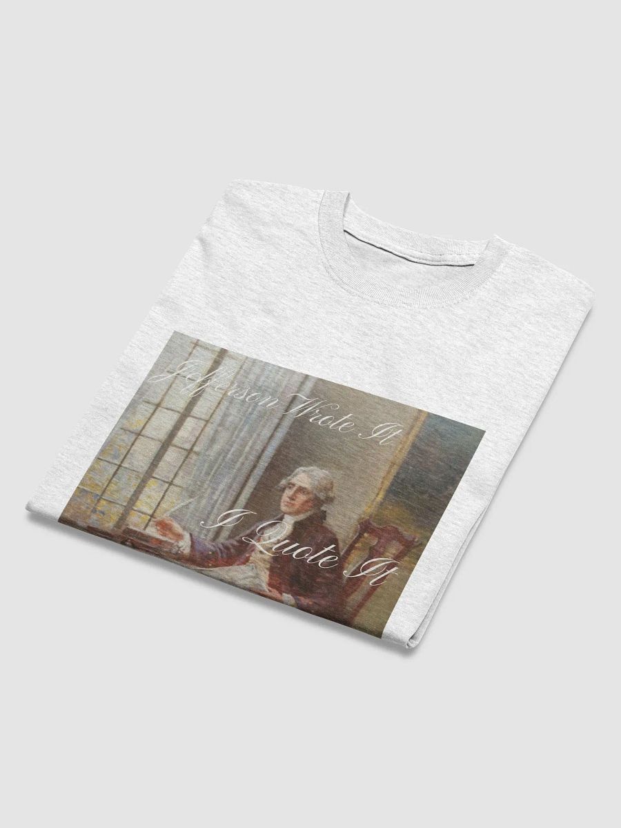Jefferson Wrote It DoI tshirt product image (4)