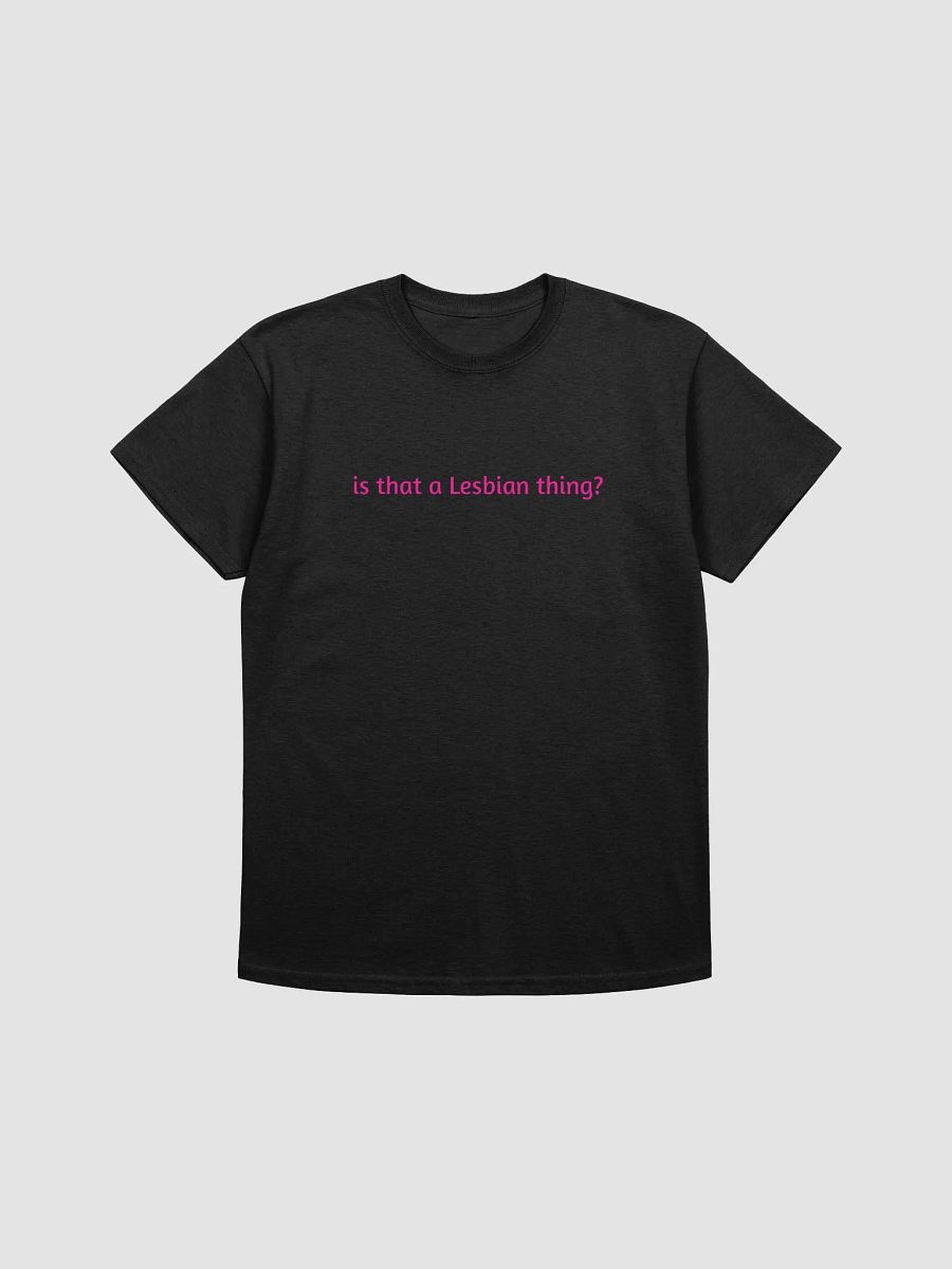 is that a Lesbian thing? product image (1)