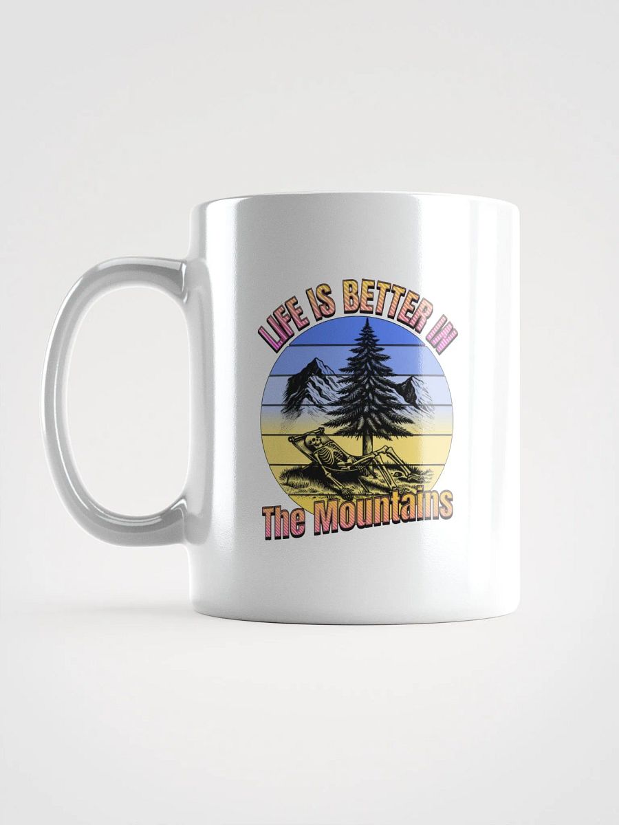 Life Is Better In The Mountains Skeleton Bliss White Glossy Mug product image (1)