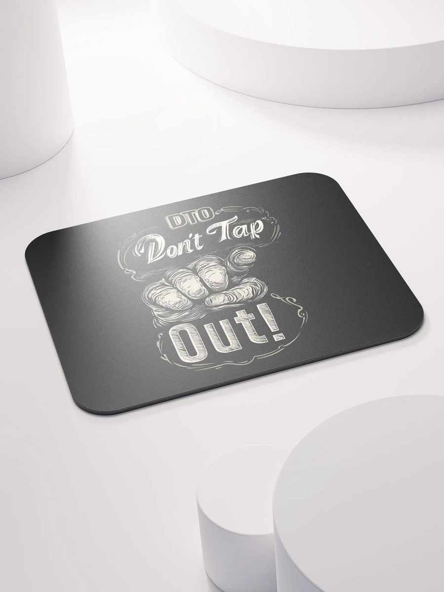 Don't Tap Out Mouse Pad - Black product image (4)