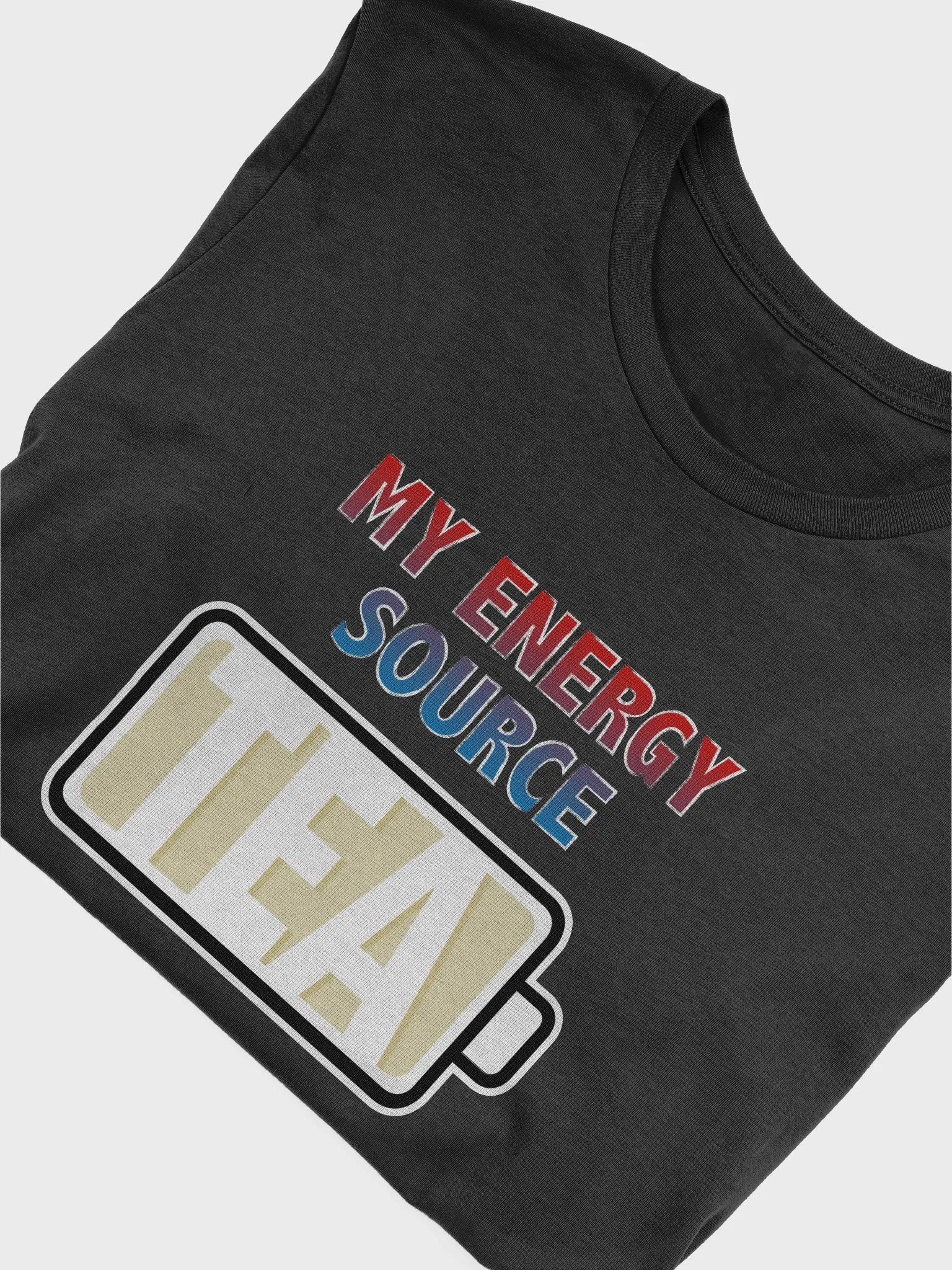 Tea is My Energy Source T-Shirt product image (4)