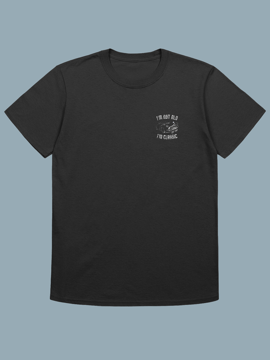 I'm Not Old, I'm Classic est 1991 product image (3)