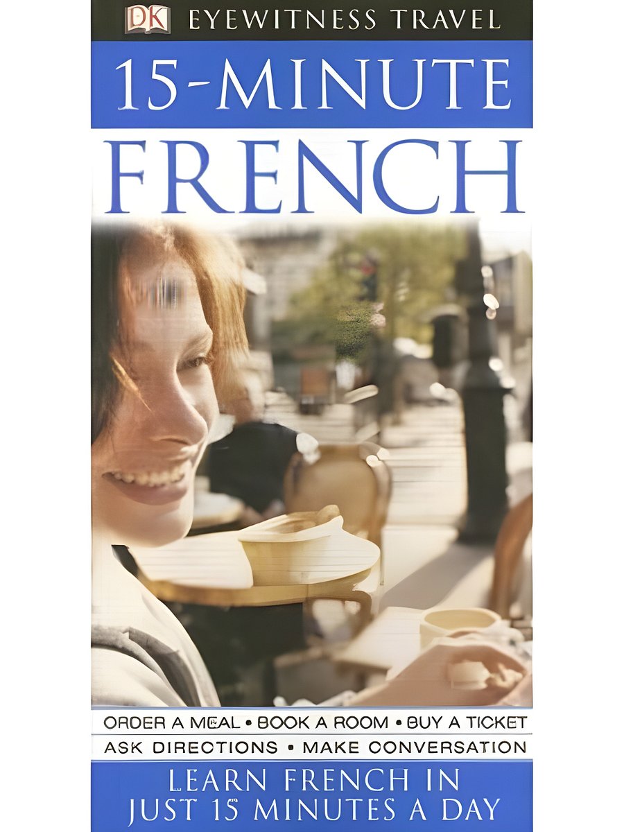 15-Minute French: Learn French in Just 15 Minutes a Day (Eyewitness Travel) (English and French Edition) product image (1)
