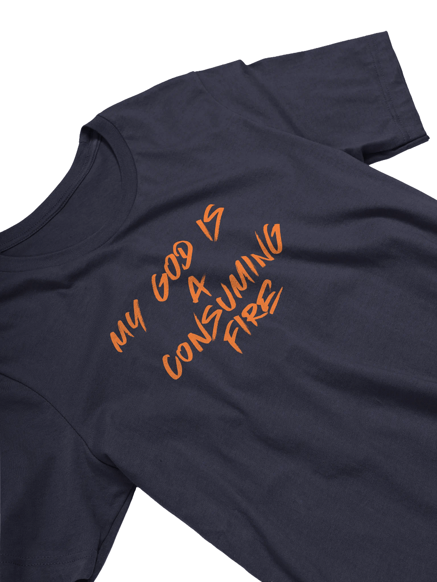 My God is a Consuming Fire T Shirt product image (19)