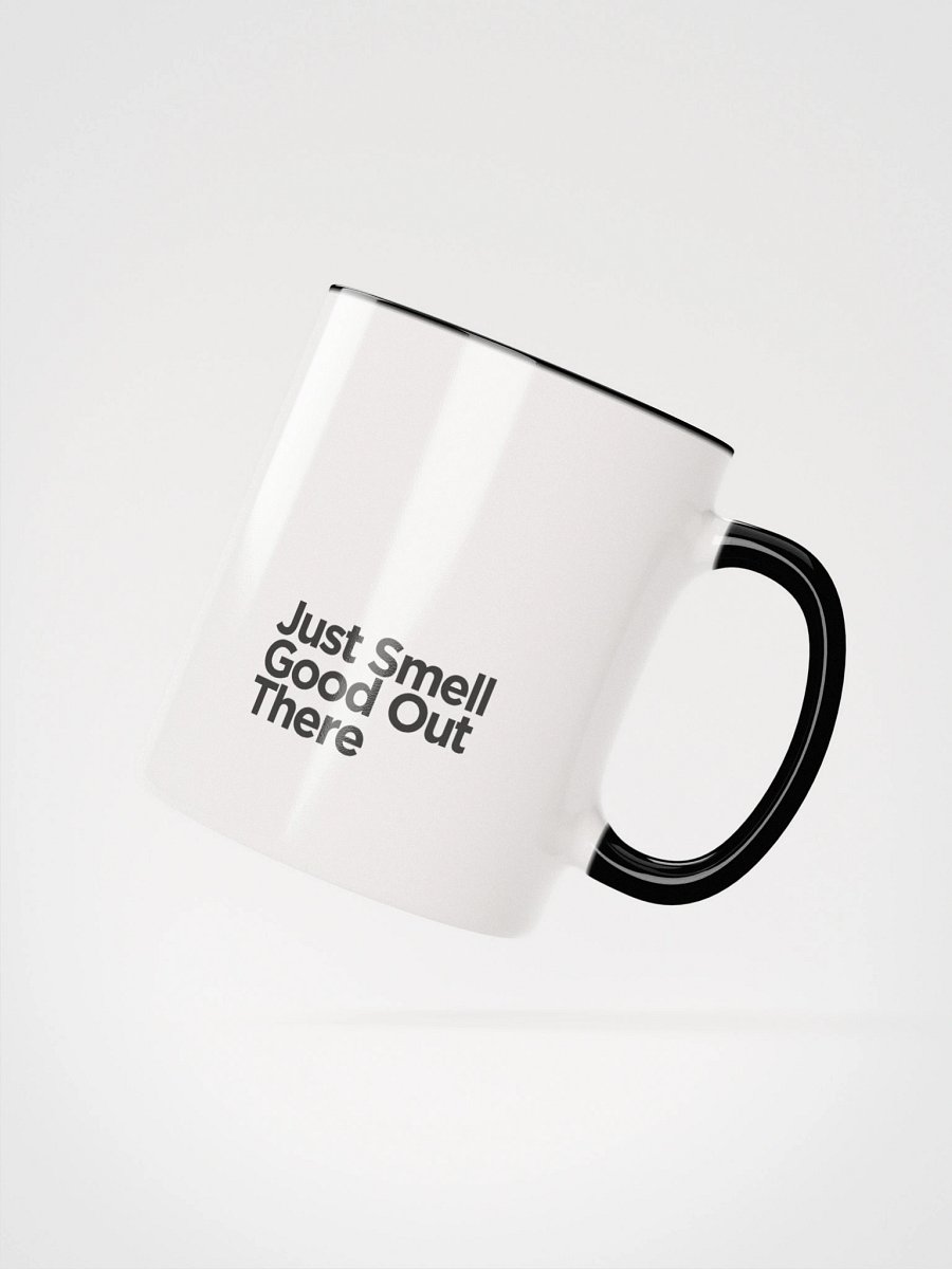 Just Smell Good Out There Ceramic Mug product image (18)