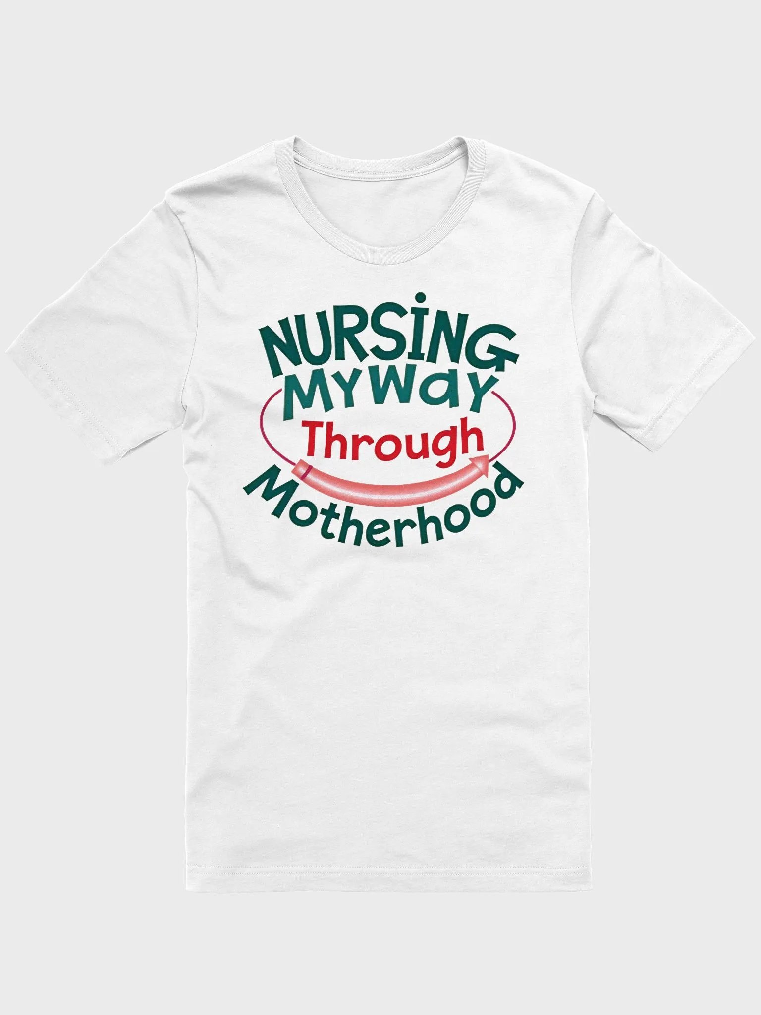 Nursing My Way Through Motherhood T-Shirt product image (6)