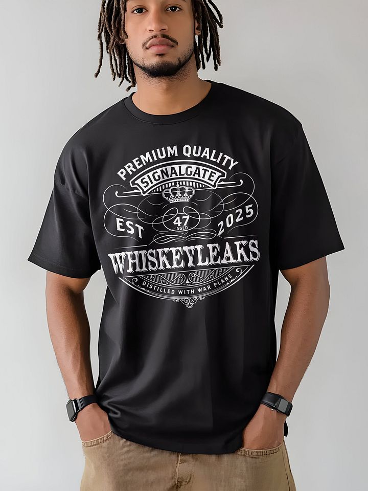 Whiskeyleaks Signalgate T Shirt, Group Text War Plans Shirt, DUI Hire product image (1)
