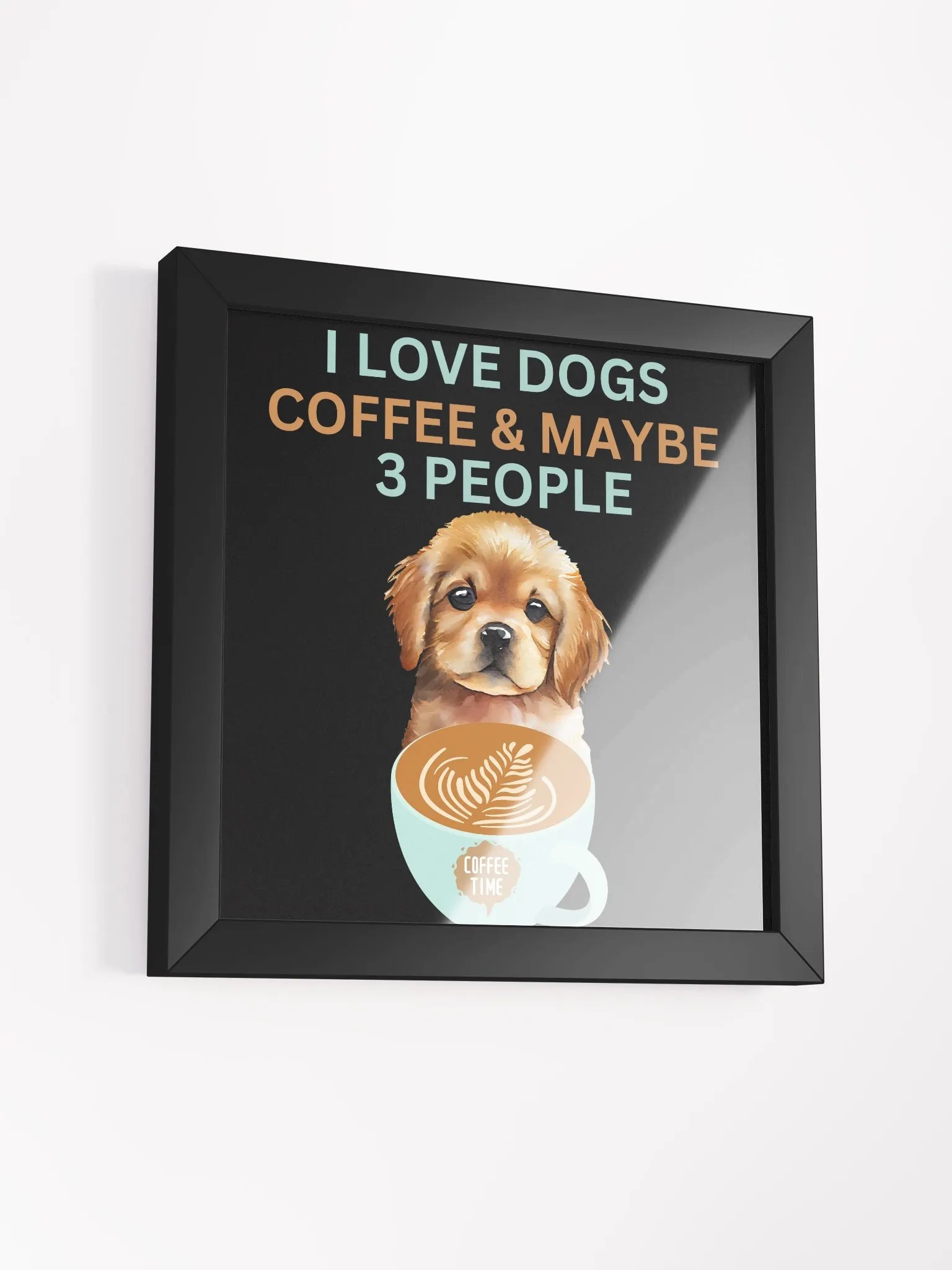 "I Love Dogs, Coffee & Maybe 3 People" Canvas Art product image (36)