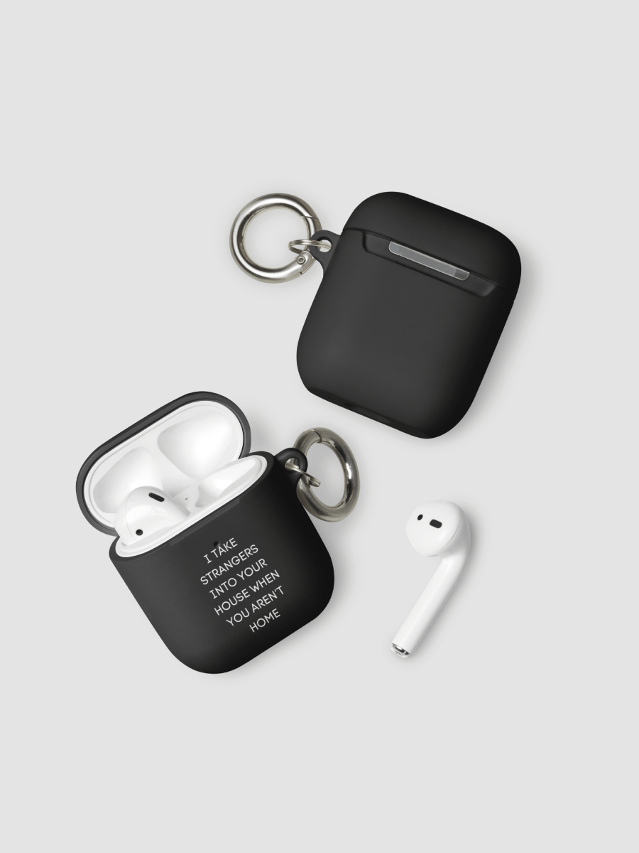AirPods Case All color - I take strangers into your house when you aren't home product image (5)