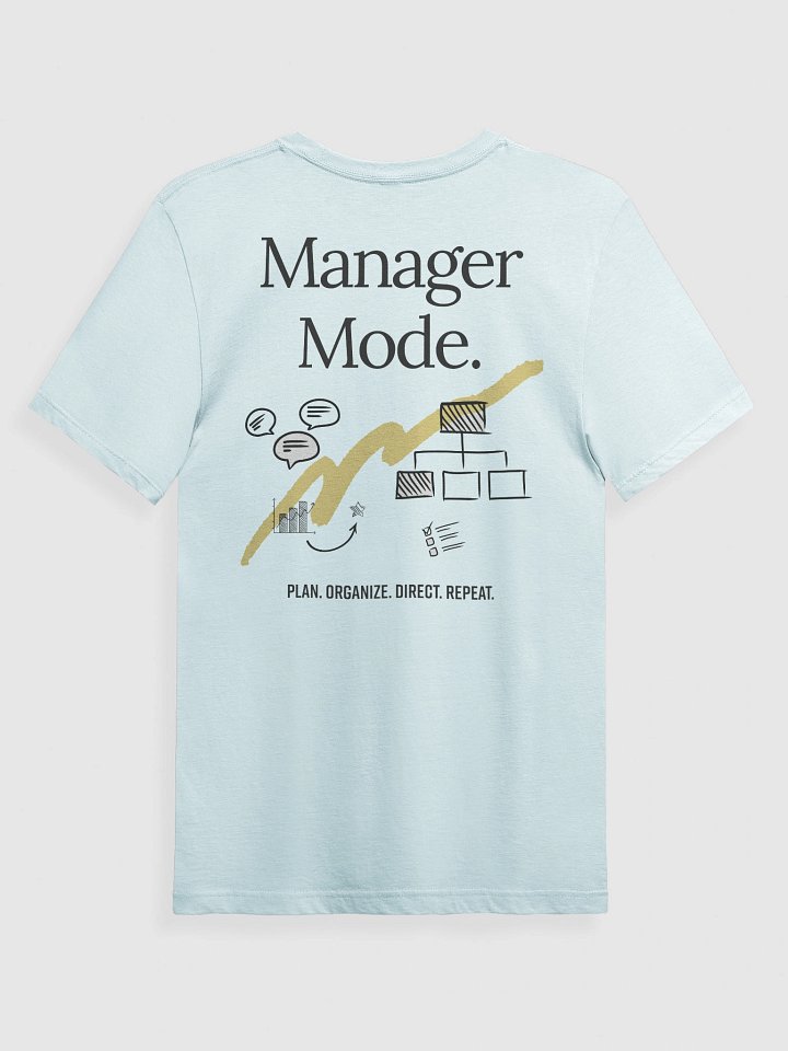 Manager Mode. T-Shirt product image (6)