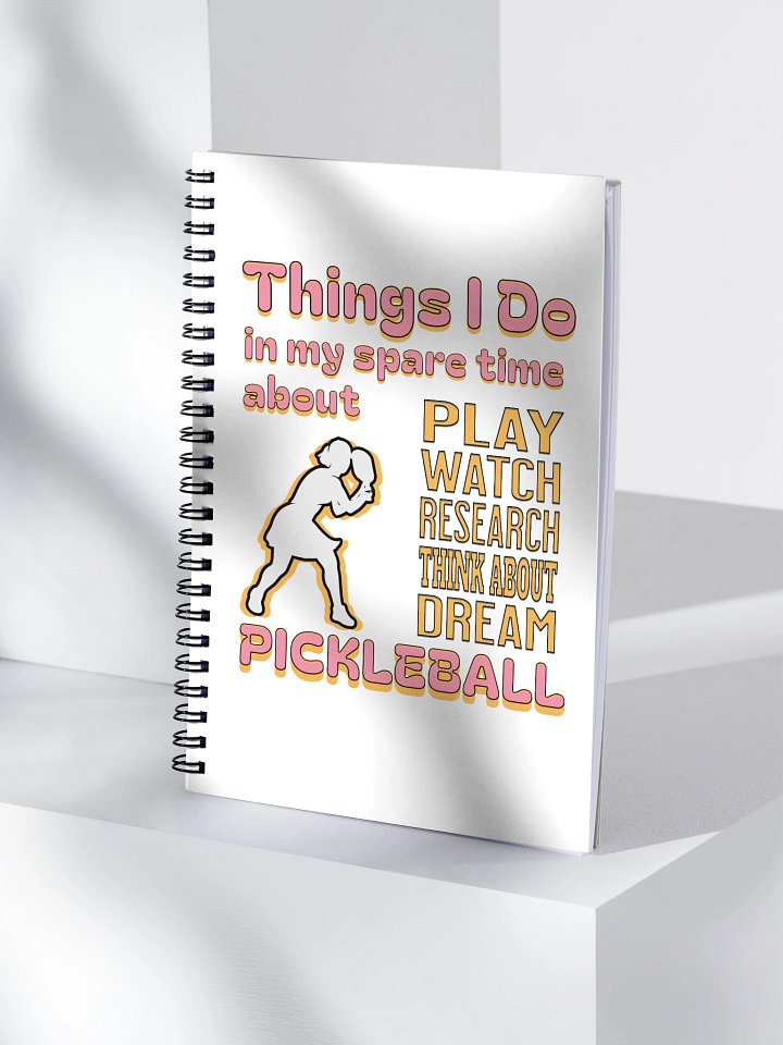 Things I Do In My Spare Time About Pickleball Passion Spiral Notebook product image (1)