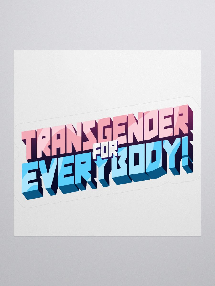 Transgender For Everybody! sticker product image (1)