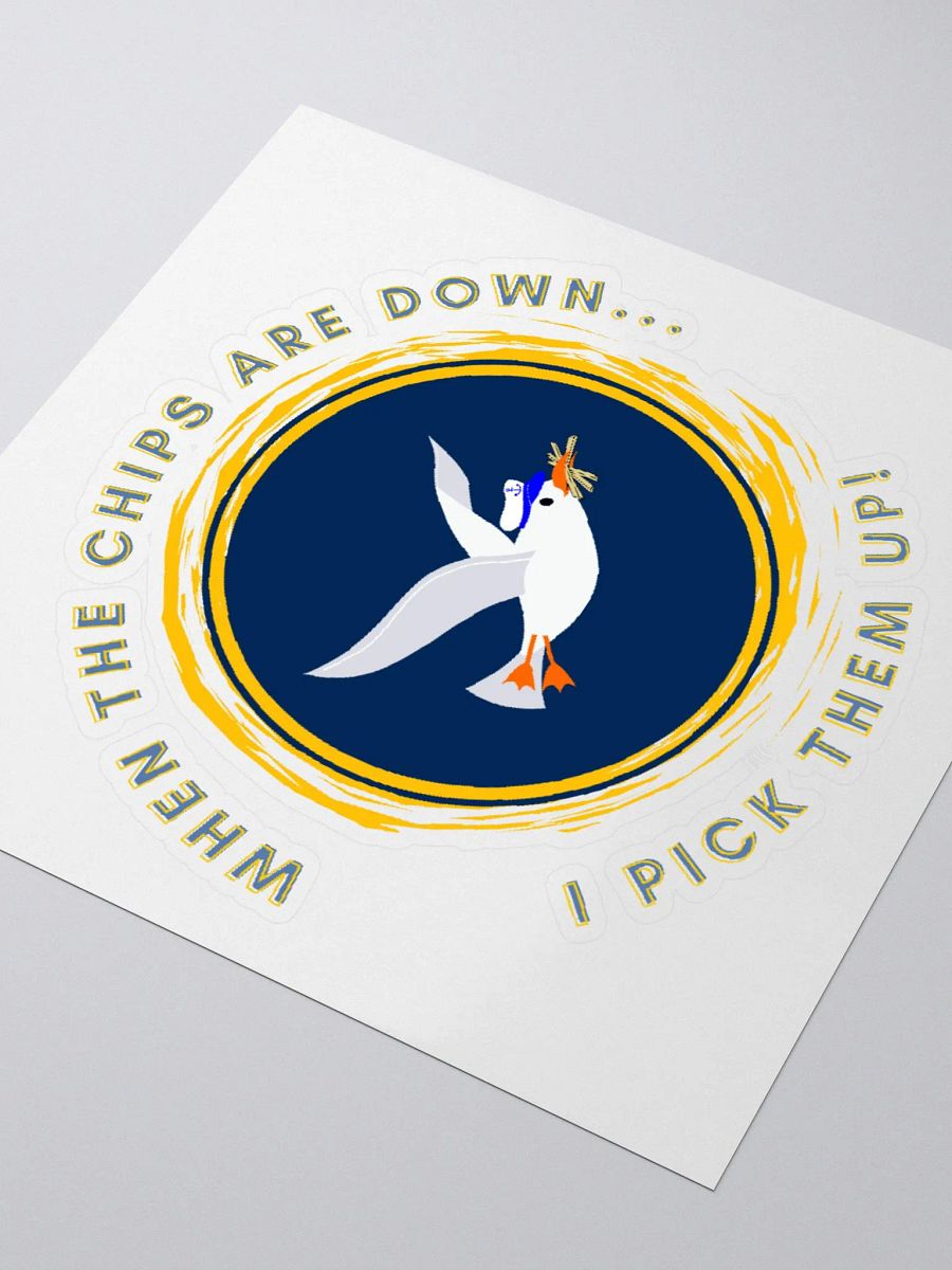 When the Chips are Down I Pick Them Up! Kiss Cut Stickers product image (8)