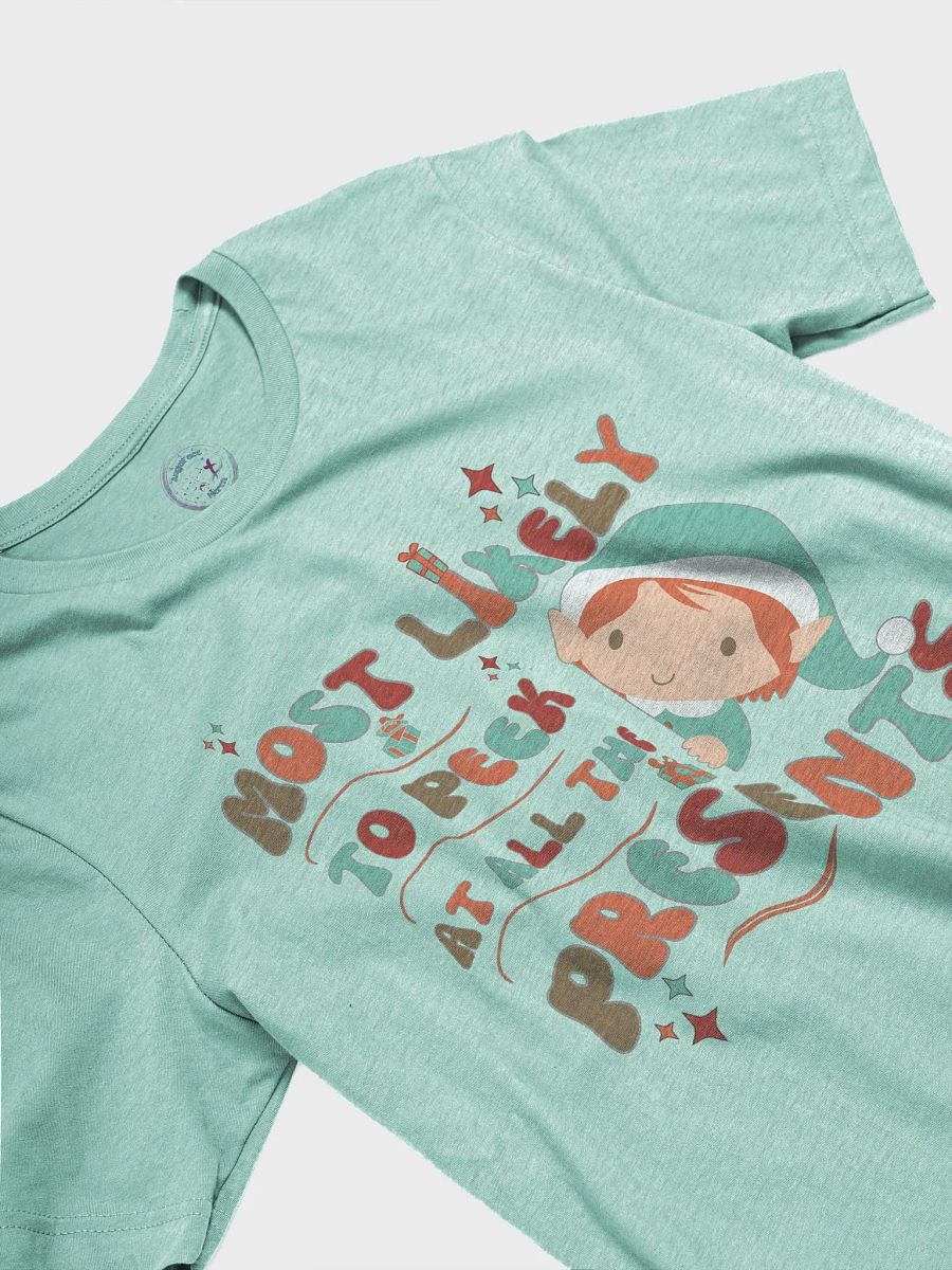 Most Likely to Peek at All the Presents Christmas Tee product image (6)