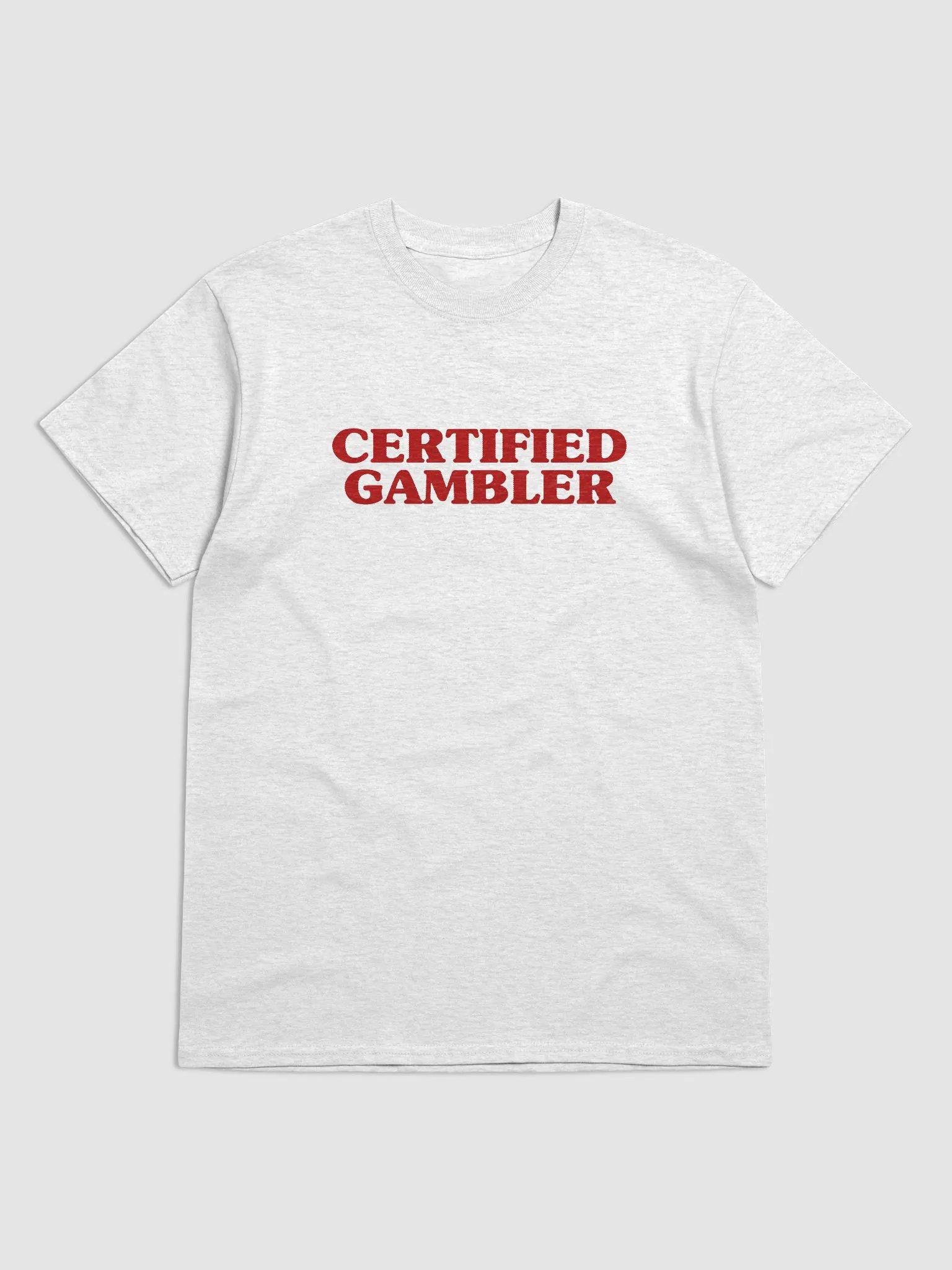 Certified Gambler T-Shirt product image (1)