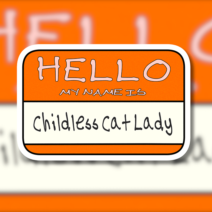 "Hello My Name is: Childless Cat Lady" Orange Vinyl Sticker product image (1)