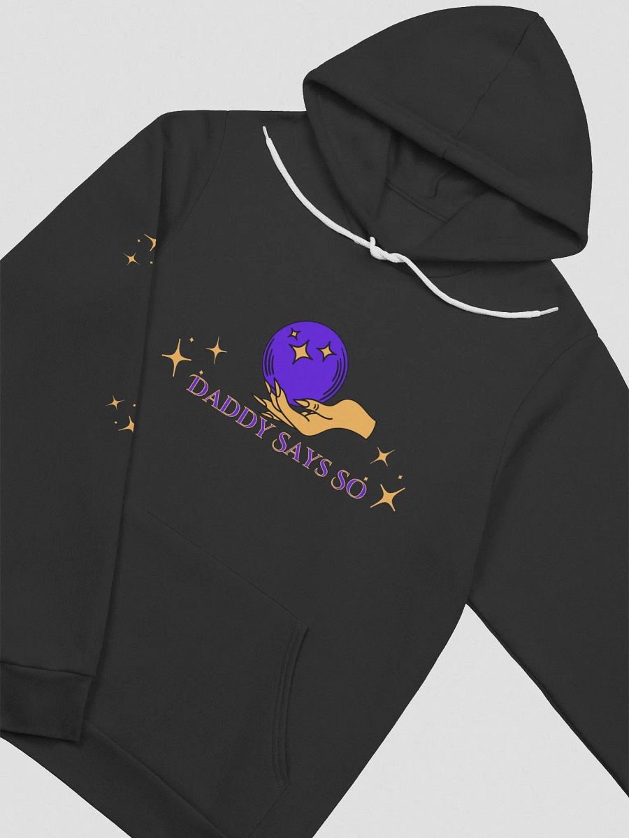 Daddy Says So Hoodie product image (3)