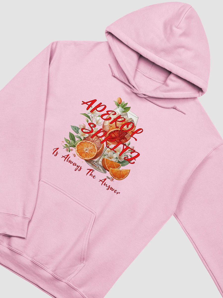 Aperol Spritz Is Always The Answer Mood Hoodie product image (32)