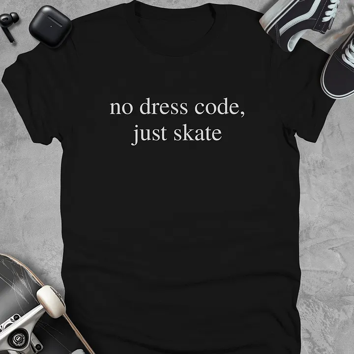 No dress code just skate, Skateboarding t-shirt, Unisex product image (1)