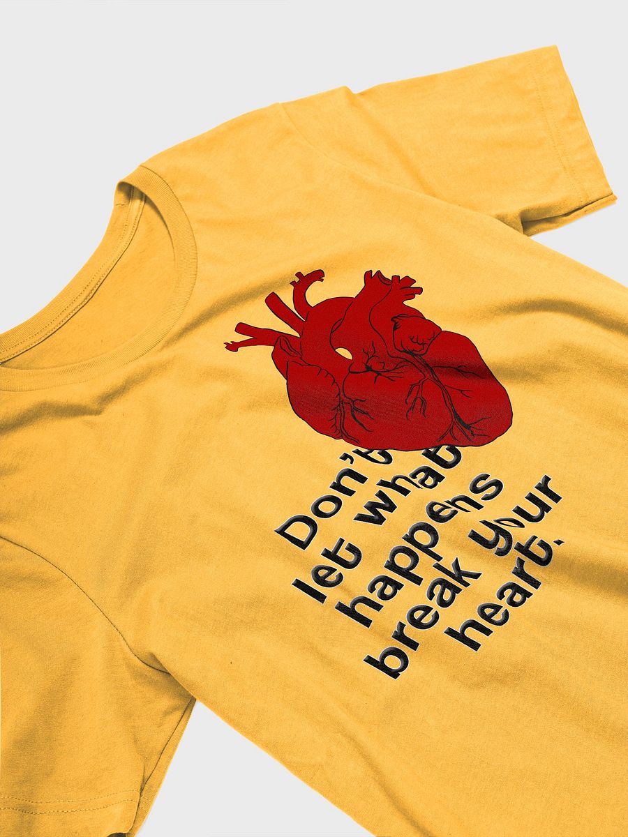 Don't Let What Happens Break Your Heart TShirt product image (30)