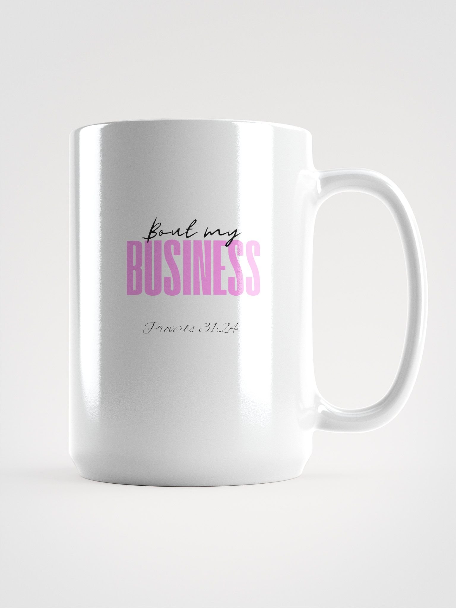 Prov. 31:24 "Bout My" Mug product image (1)