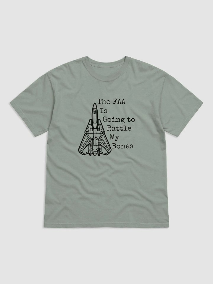 The FAA is gonna rattle me T-Shirt product image (1)