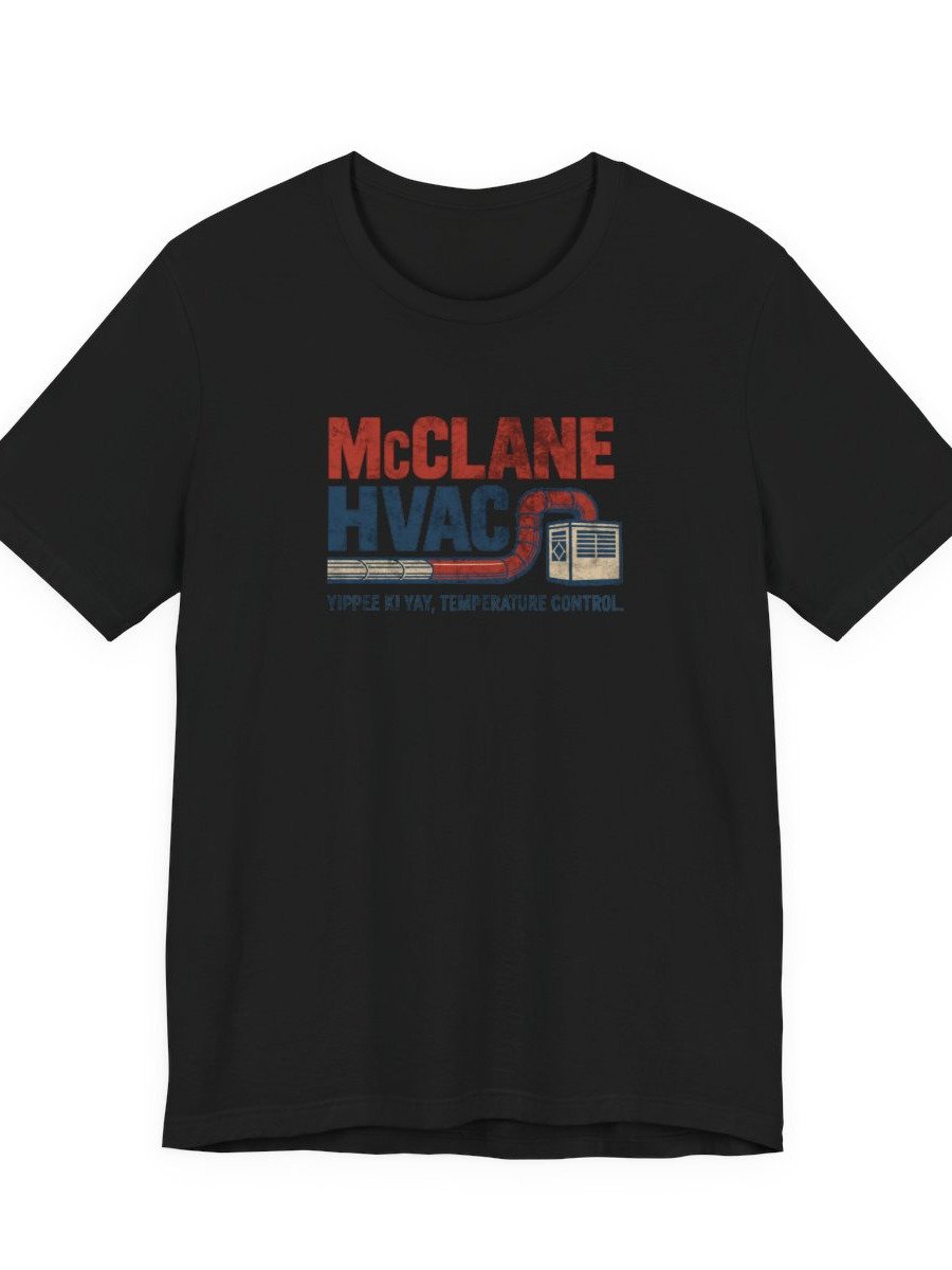 McClane HVAC T-Shirt – Funny Die Hard Parody Work Shirt product image (49)