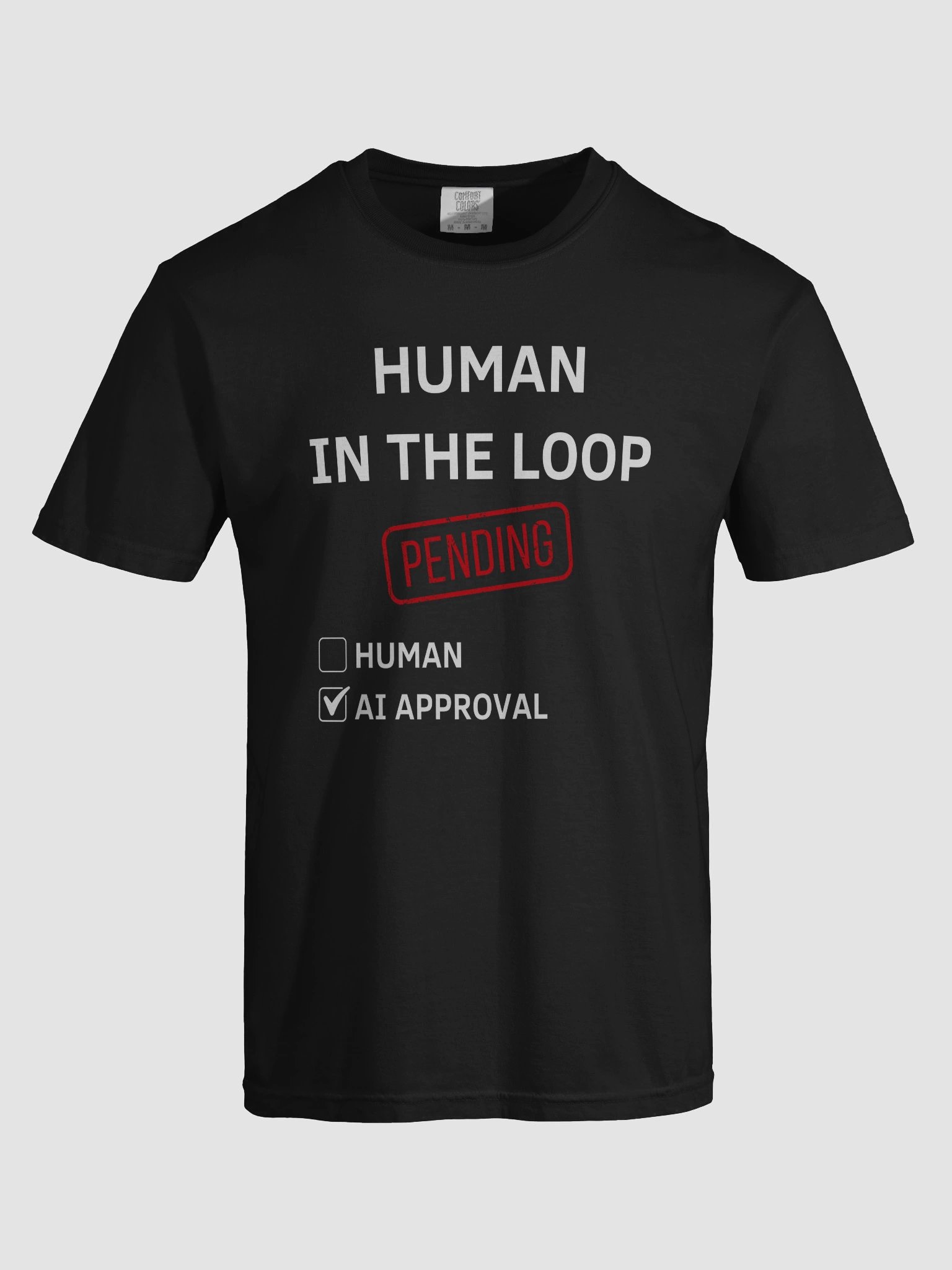 Human in the Loop - Pending AI Approval T-Shirt product image (3)