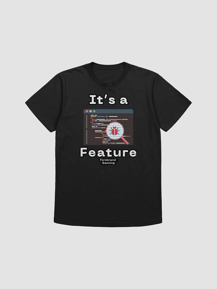 Firebrand TShirt - It's a Feature product image (2)