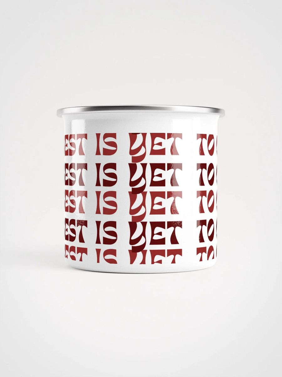 The Best Is Yet To Come: Coffee Mug product image (1)